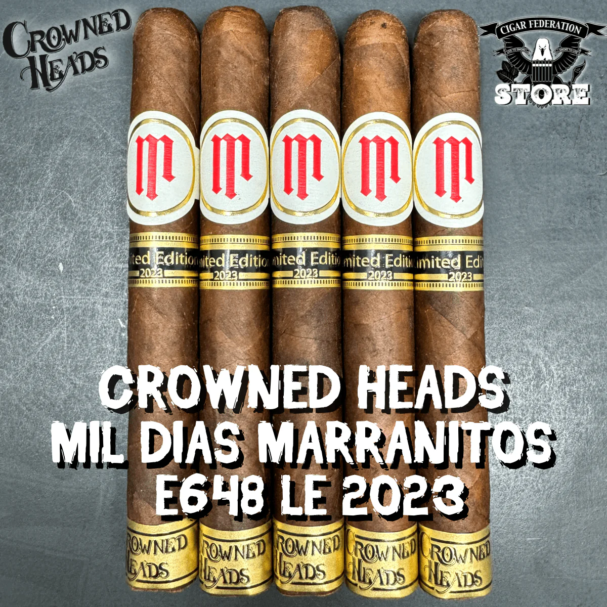 CROWNED HEADS MIL DIAS MARRANITOS E648 LE 2023