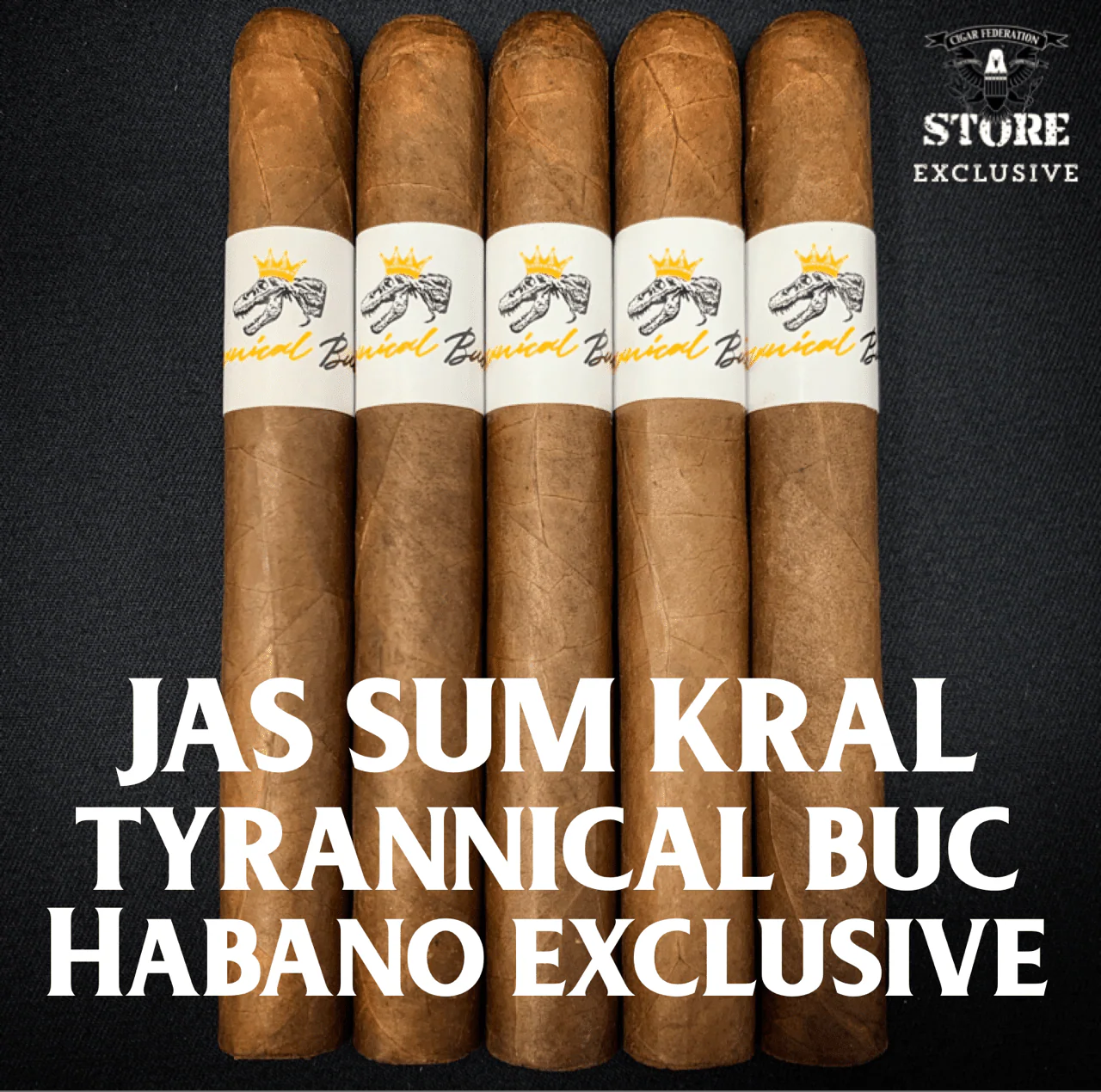 Jas Sum Kral Tyrannical Buc Habano EXCLUSIVE
