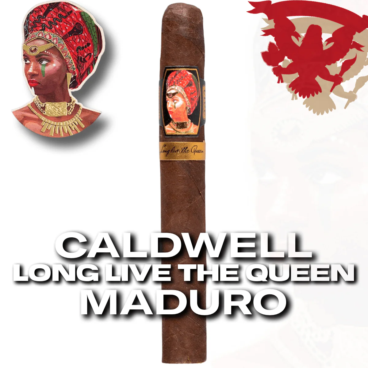 CALDWELL LONG LIVE THE QUEEN MADURO