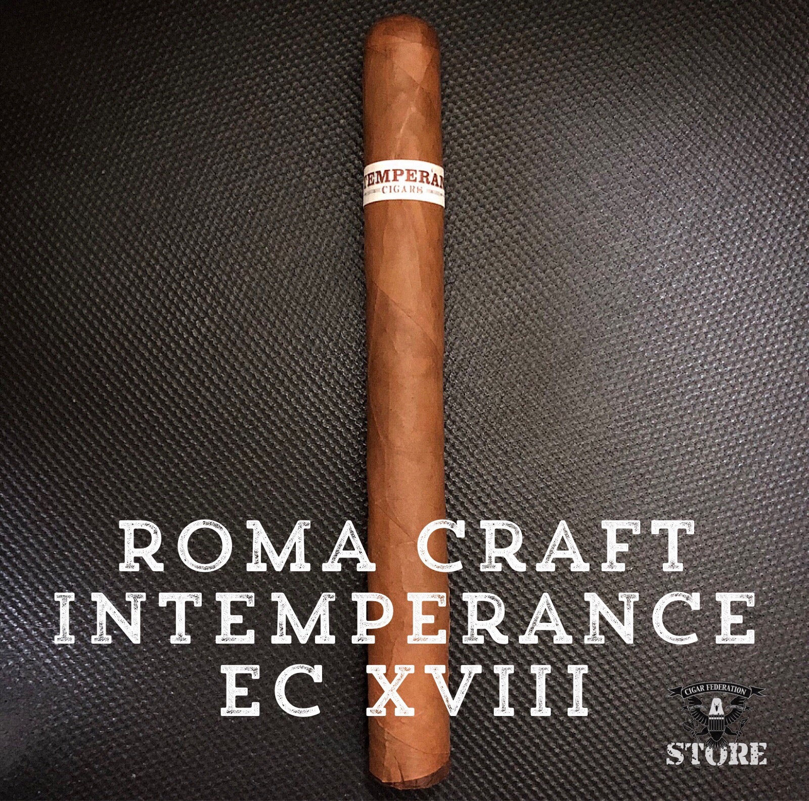 Roma Craft Intemperance EC XVIII - Ecuador Connecticut